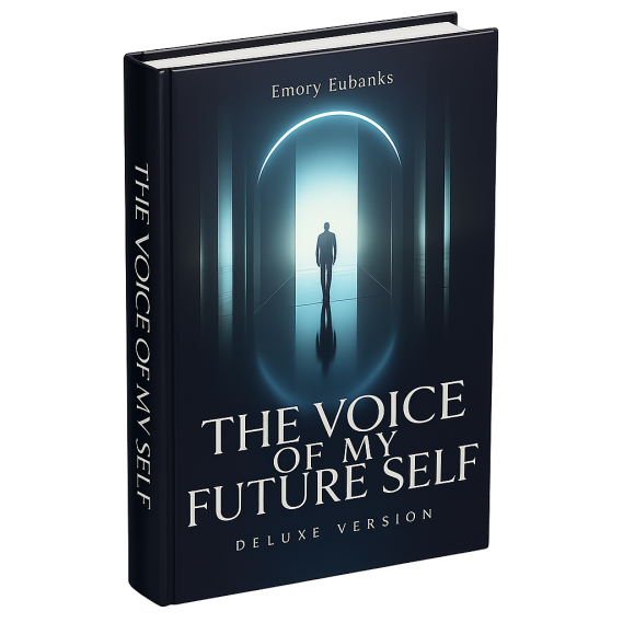 The Voice Of My Future Self by Emory Eubanks