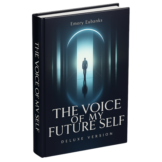 The Voice Of My Future Self by Emory Eubanks